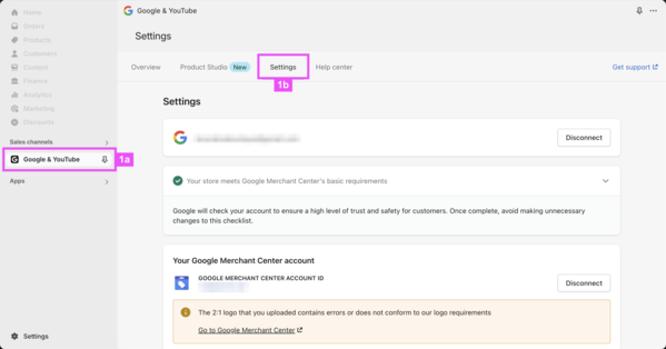 On the left look for [1a] `Sales channel - Google and Youtube`. Click on it. Then click on the [1b] `Settings` tab. 